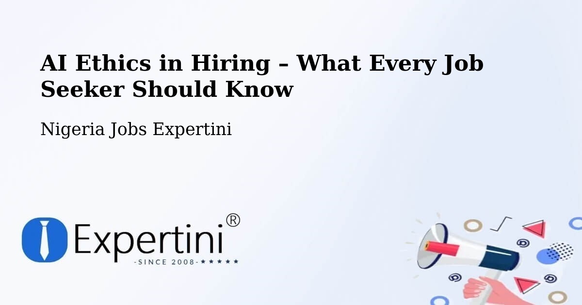 AI Ethics in Recruitment & Hiring – Numan - Numan, Nigeria Jobs Expertini