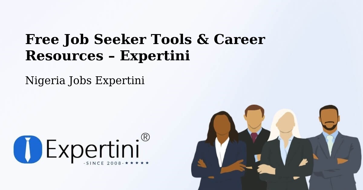 Free Job Seeker Tools & Career Resources – Numan - Numan, Nigeria Jobs Expertini