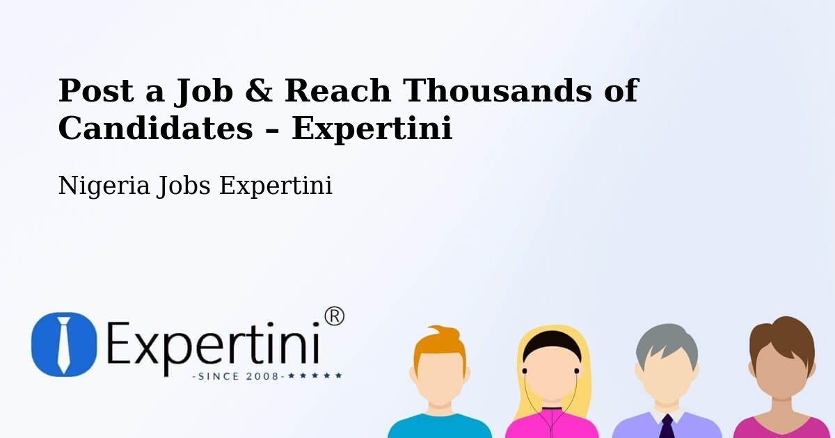 Post a Job in Numan – Hire the Right Talent - Numan, Nigeria Jobs Expertini