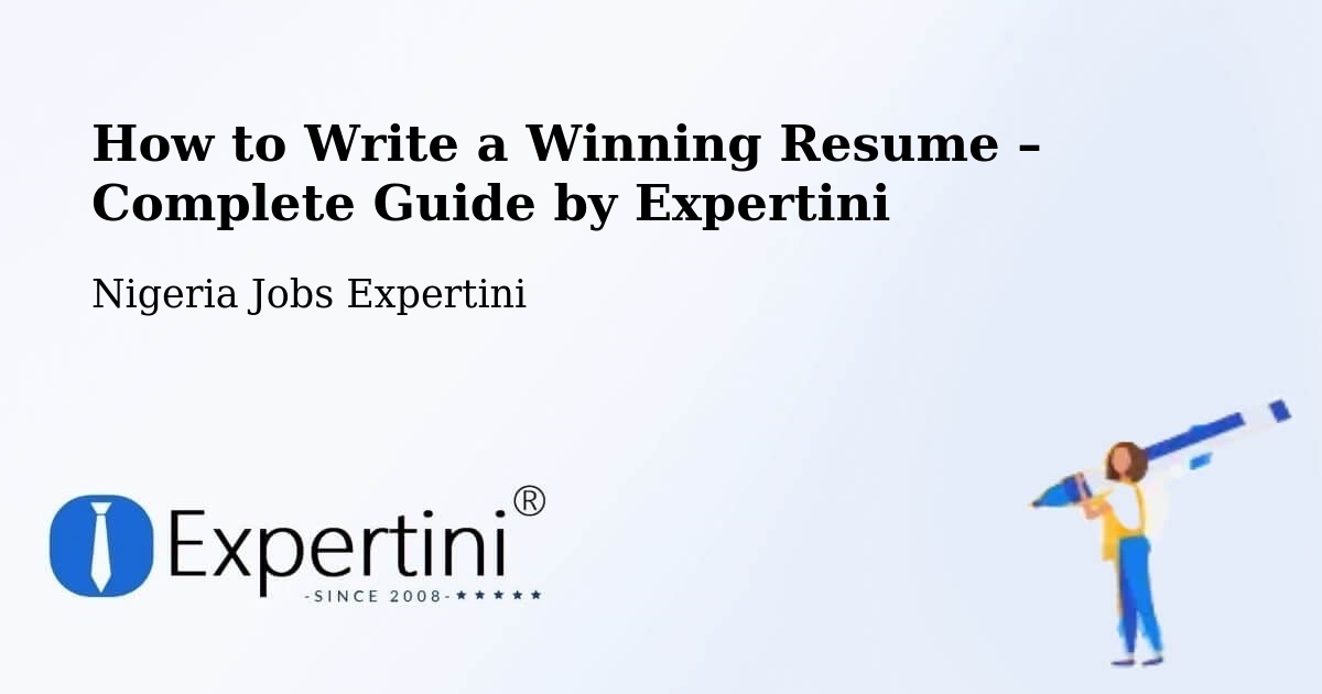 Resume Writing Guide for Job Seekers – Numan - Numan, Nigeria Jobs Expertini
